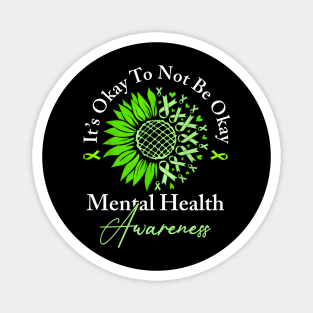 Its Okay To Not Be Okay Mental Health Awareness Green Ribbon Magnet